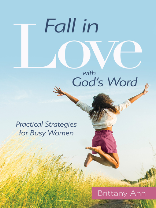 Title details for Fall in Love with God's Word by Brittany Ann - Available